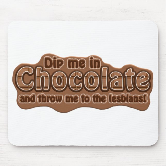 DIP ME EM CHOCOLATE Mousepad (Frente)
