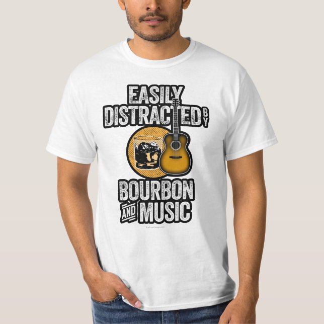 Distraído facilmente por Bourbon e Music T-Shirt (Frente)
