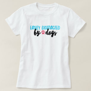 Distraído por Dogs T-Shirt