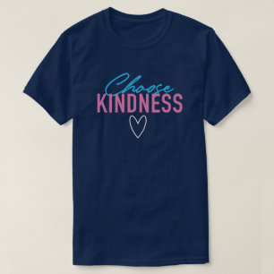 Diversão e captura de T-Shirt "Escolher gentileza"