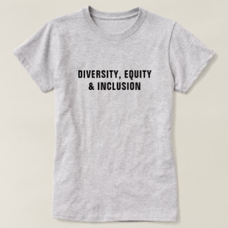 Diversidade, Equidade e Inclusão™ T-Shirt