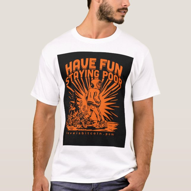 DIVIRTA-SE FICANDO POBRE - Camiseta de Meme Bitcoi (Frente)