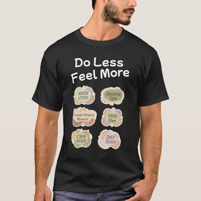 Do Less, Feel More T-Shirt (Frente)