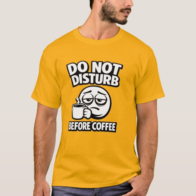 Do Not Disturb Before Coffee Introvert T-Shirt (Frente)