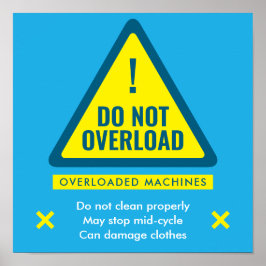 Do Not Overload Laundromat Warning Sign Poster