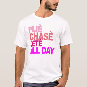 do plie do chasse de jete t-shirt B do balé o dia