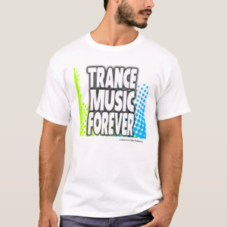 Do Trance da música t-shirt para sempre