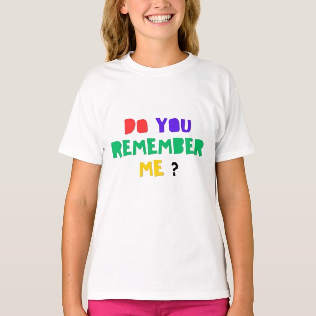 DO YOU REMEMBER ME Paddle T-Shirt  (Frente)