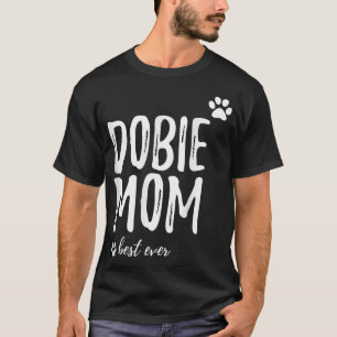 Dobie Mãe T-Shirt Engraçado Presente para Doberman