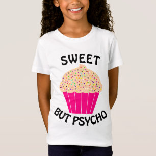DOCE MAS PSICÓPATA Camisetas de Meninas Divertidas