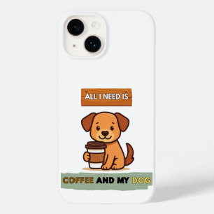 Dog Coffee Design– All I Need Is Coffee And My Dog
