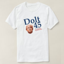 Dolt 45 Engraçado Anti Trump T-Shirt