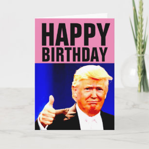 DONALD TRUMP CELEBRE BASTANTE! CARTÕES DE ANIVERSÁ