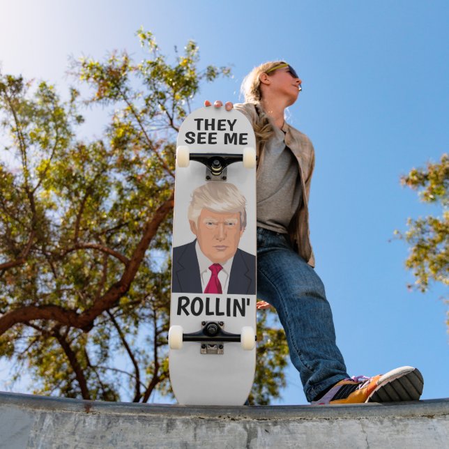 DONALD TRUMP ELES ME VEEM ROLLIN' Skateboard (Ao ar livre 1)