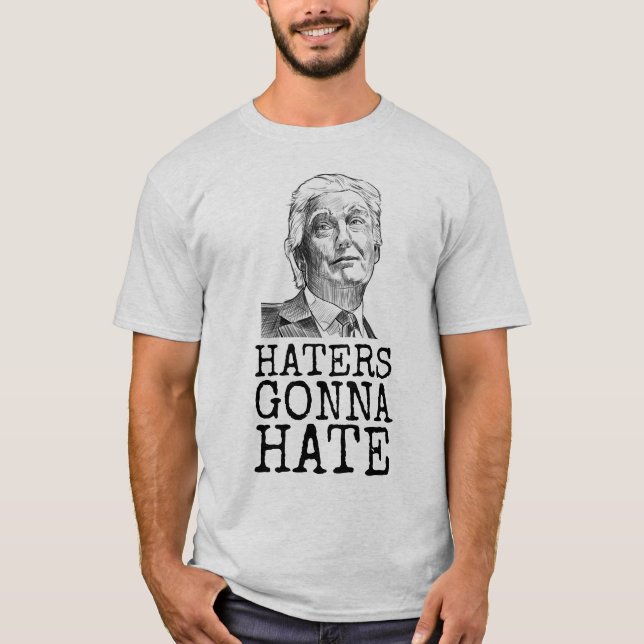 DONALD TRUMP HATERS VÃO ODIAR T-SHIRTS (Frente)
