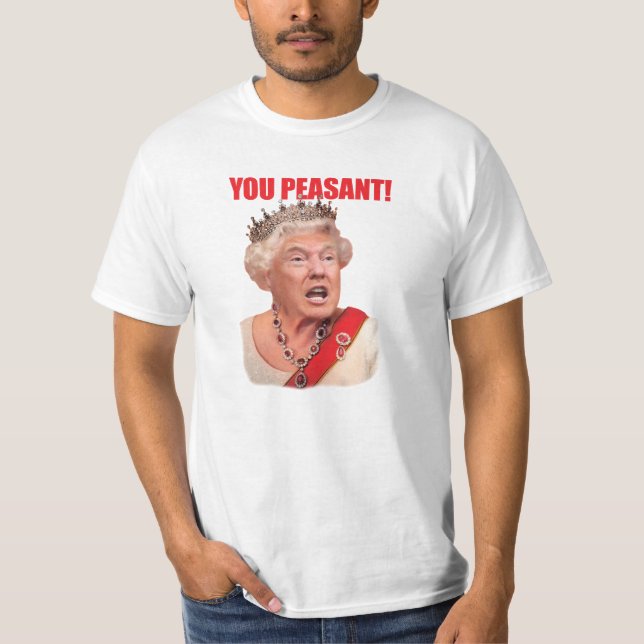 Donald Trump Queen Trump Seu Camiseta Camponês (Frente)