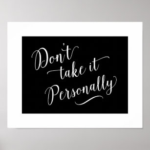 Don't Take It Personally Motivational Poster