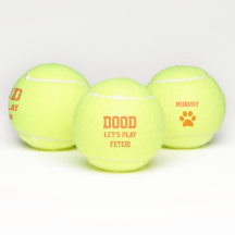 "Dood Vamos Play Fetch" Pet Dog Toy Name