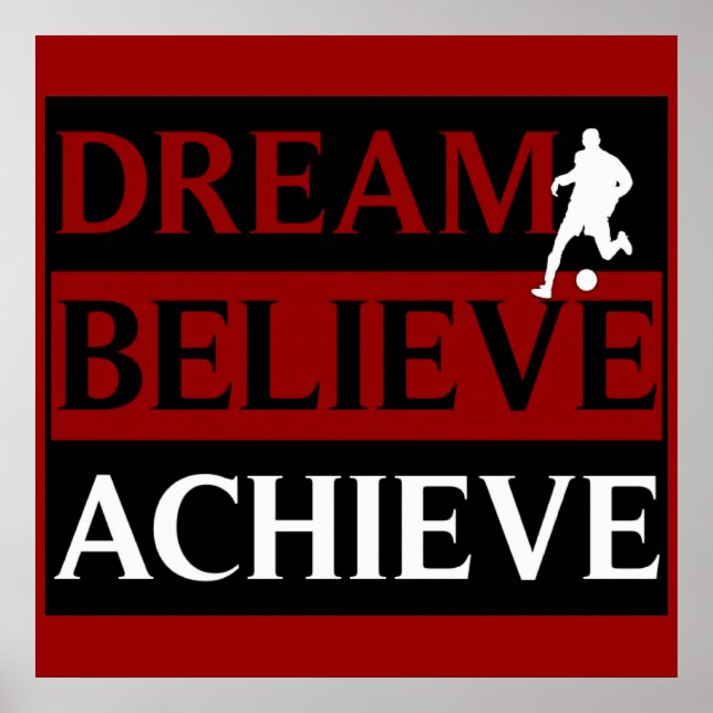 Dream Acredite em Achieve Soccer Poster (Frente)