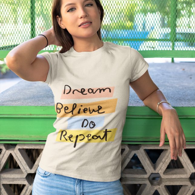 Dream & Acredite em T-Shirts para Mulheres (Criador carregado)