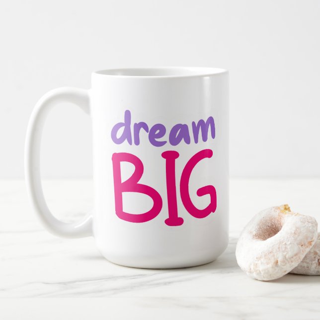 Dream Big 😁 caneca de café 15oz (Com Donut)