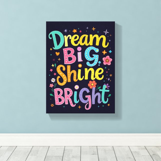 *Dream Big - Canvas Premium (Gloss) (Insitu(piso de madeira))