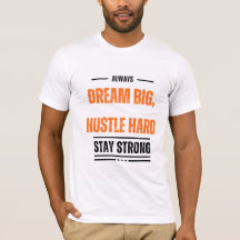 Dream Big Hustle Duro Motivational T-Shirt 👚