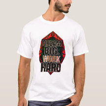 Dream Big Hustle Hard T-Shirt