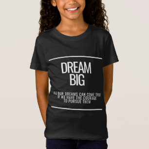 Dream Big Kids T-Shirt - Coragem Inspiracional