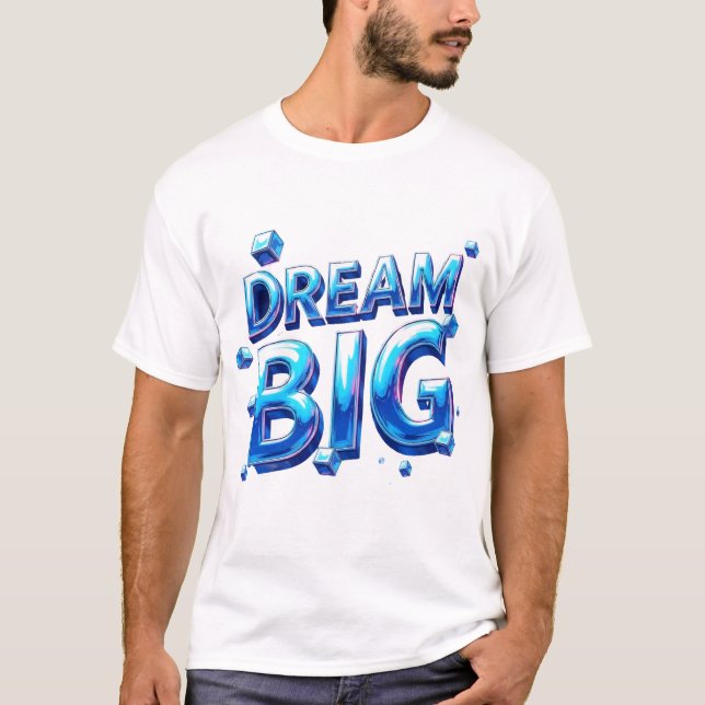 Dream Big Men T-Shirt (Frente)