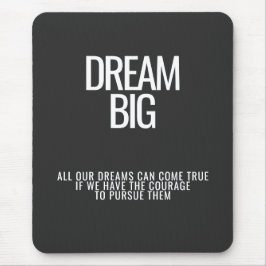 Dream Big Mousepad