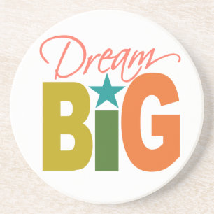 Dream BIG porta copos
