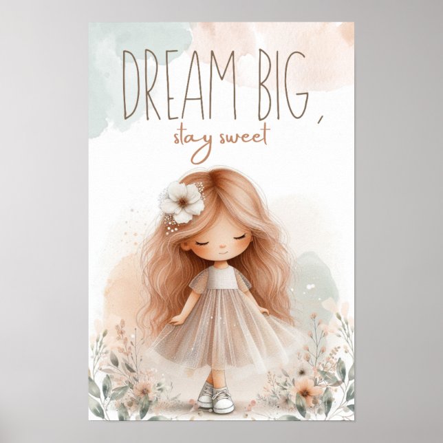 Dream big, stay sweet, Girl poster (Frente)