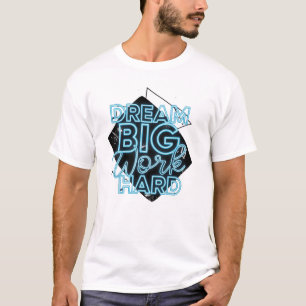 Dream Big Work Duro T-Shirt