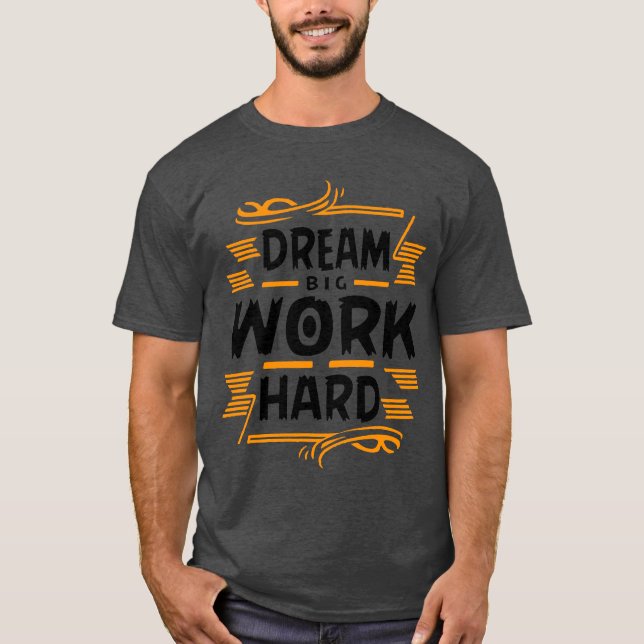 dream big work hard Basic Dark T-Shirt (Frente)