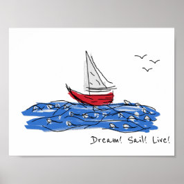 Dream Sail Live Sea Boat Seagulls Sketch Poster