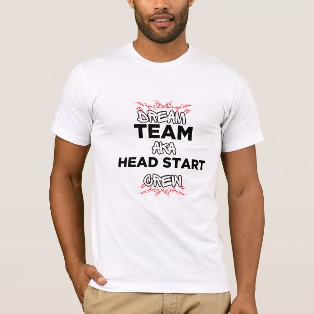 Dream Team AKA Head Start Crew T-Shirt  (Frente)