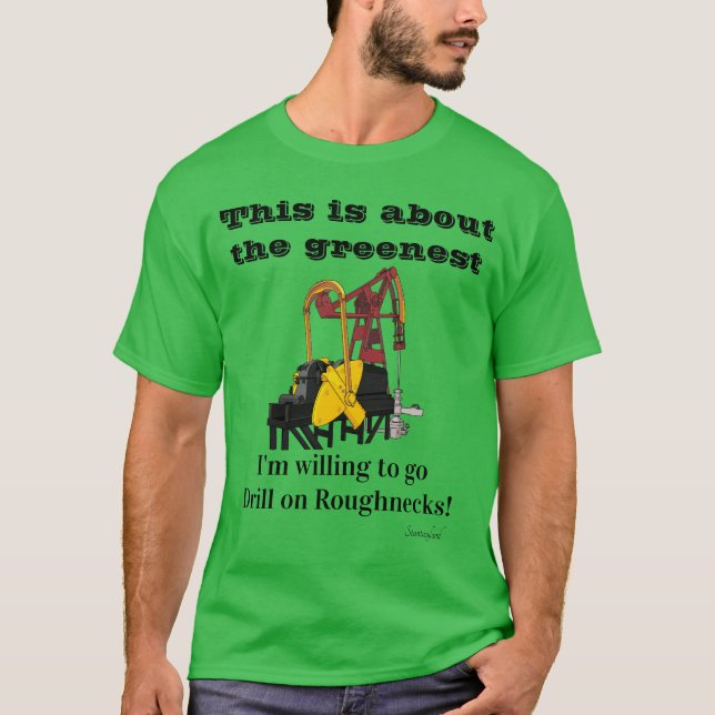 Drill on Roughnecks T-Shirt (Frente)