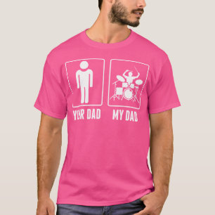 Drummer Tome Seu Pai Minha Camisa Do Pai