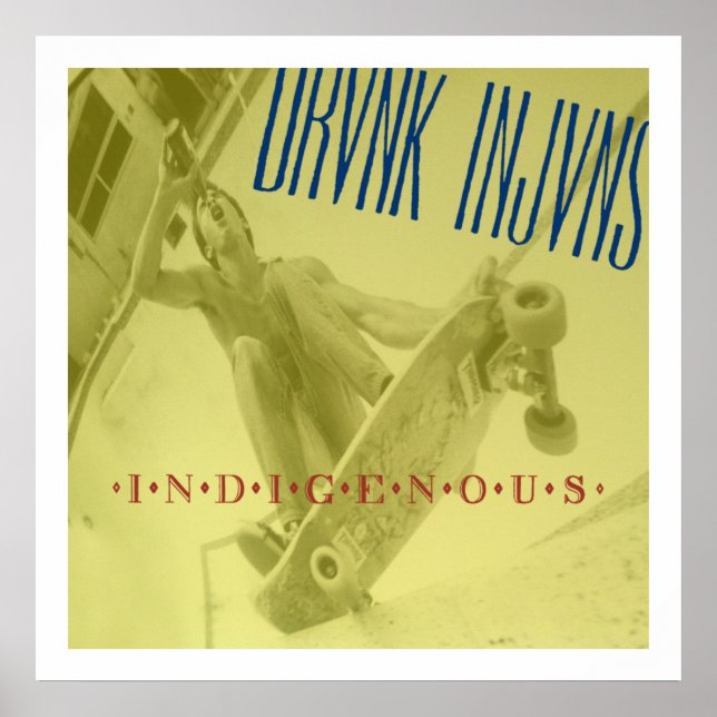 DRVNK INJVNS - POSTER de Indígenas de 24"x 24" (Frente)