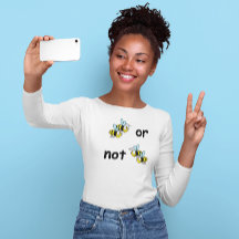 Duas Abelhas ou Não Duas Abelhas T-Shirt