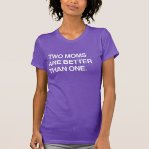 DUAS MÃES SÃO MELHORES QUE UM T-Shirt