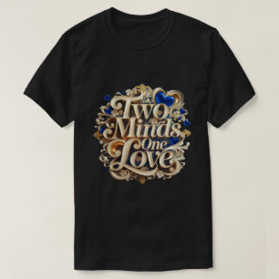 "Duas Mentes, Um Amor" Casais Elegantes, Camiseta