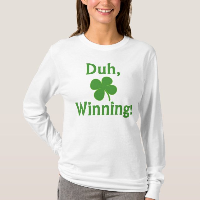 Duh, ganhando!  T-shirt (Frente)