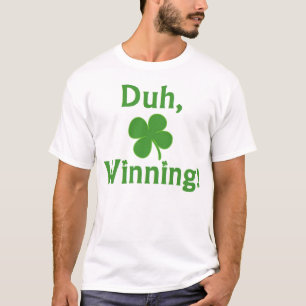 Duh, ganhando!  T-shirt