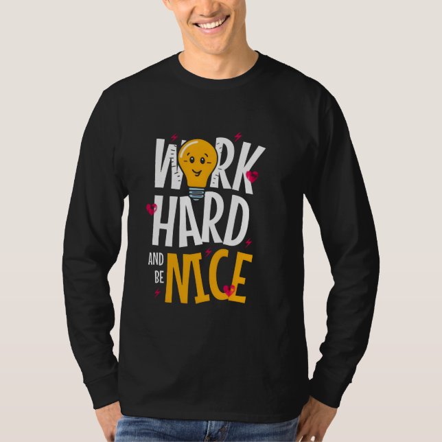 Duro De Trabalho, Seja gentil - Camisa T Inspiraci (Frente)