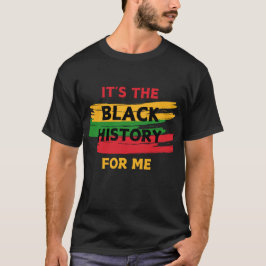 "É a História Negra para Mim Camiseta Masculina"