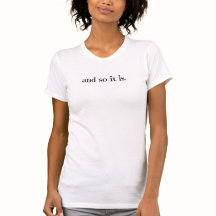 e assim é. - T-shirt branco