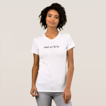 e assim é. - T-shirt branco