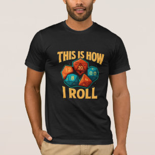 É Assim Que Eu Rolo O Jogo DnD De T-Shirt Engraçad
